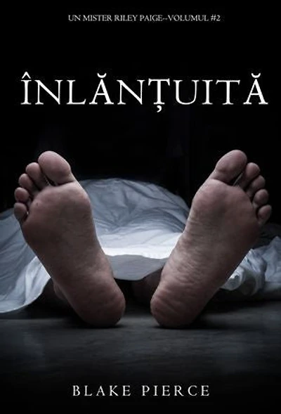 Înlănțuită (Un mister Riley Paige—Volumul #2)