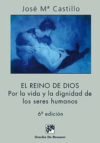 El Reino de Dios: Por la vida y la dignidad de los seres humanos