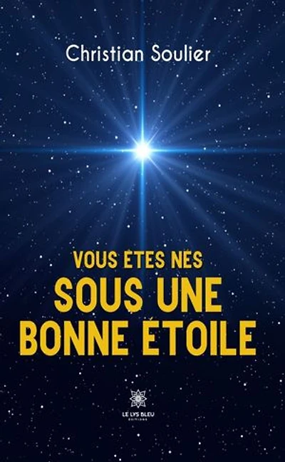 Vous êtes nés sous une bonne étoile