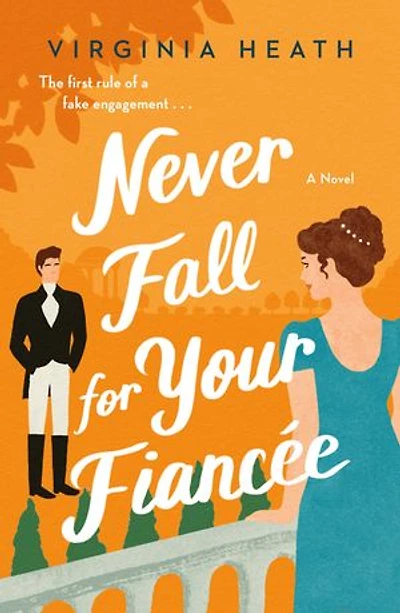Never Fall for Your Fiancee: A Novel