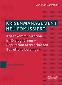 Krisenmanagement neu fokussiert: Krisenkommunikation im Dialog führen – Reputation aktiv schützen – Betroffene beteiligen