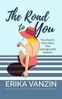 The Road to You: A Spicy Vacation Romance