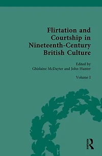 Flirtation and Courtship Nineteenth-Century British Culture