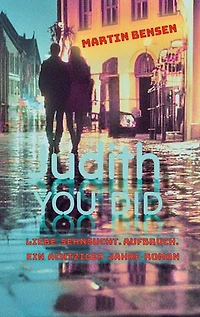 Judith YOU DID: Liebe. Sehnsucht. Aufbruch. Ein Achtziger-Jahre-Roman