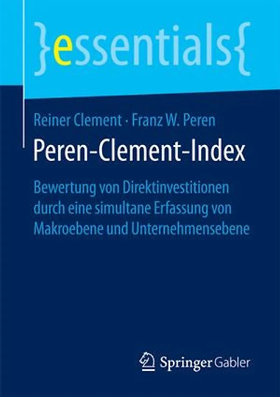 Peren-Clement-Index: Bewertung von Direktinvestitionen durch eine simultane Erfassung von Makroebene und Unternehmensebene
