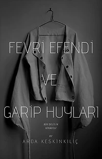 Fevri Efendi ve Garip Huyları