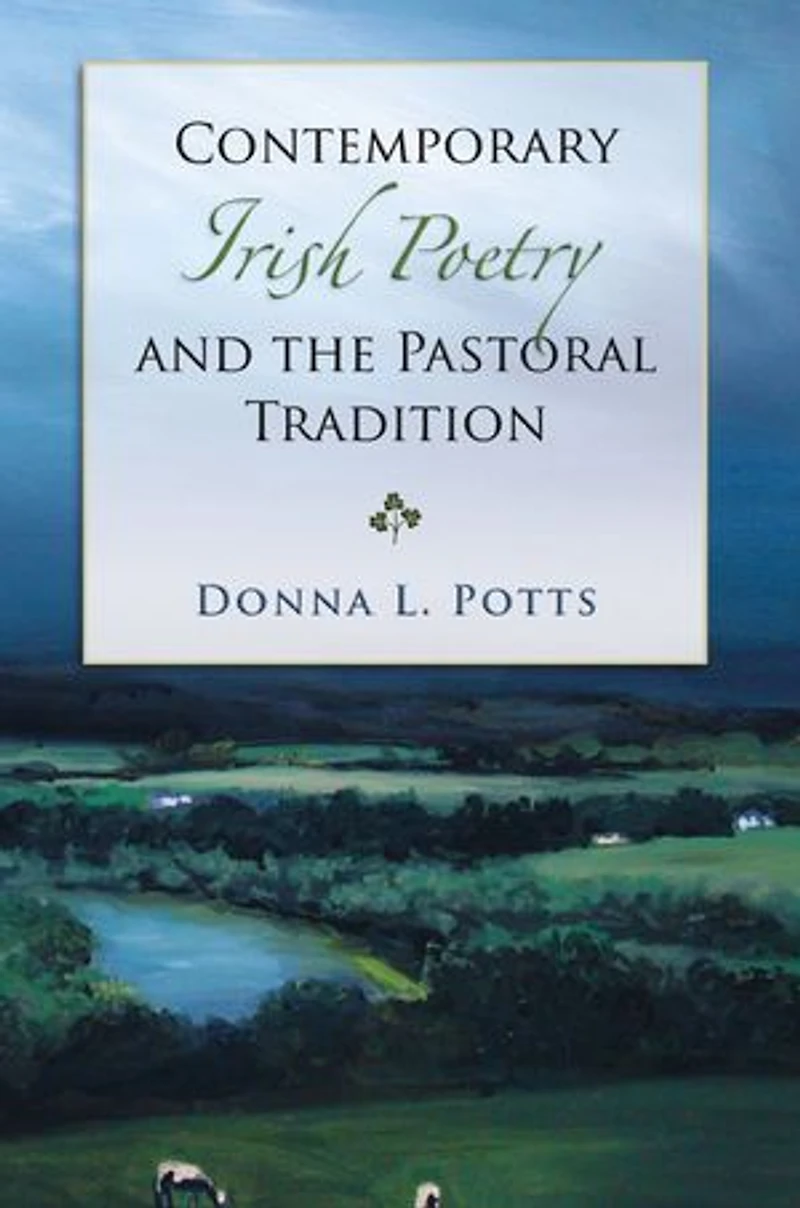 Contemporary Irish Poetry and the Pastoral Tradition