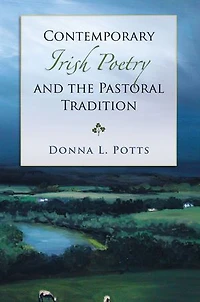 Contemporary Irish Poetry and the Pastoral Tradition
