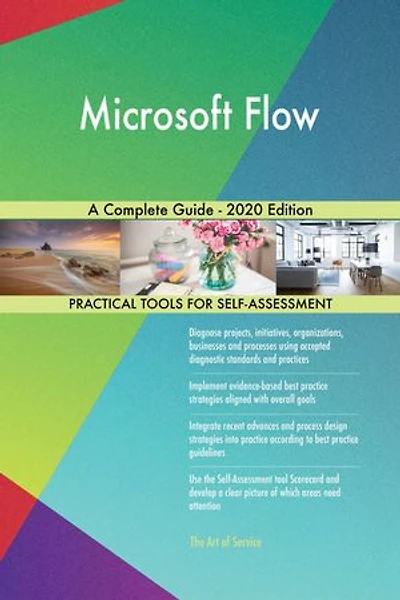 Microsoft Flow A Complete Guide - 2020 Edition