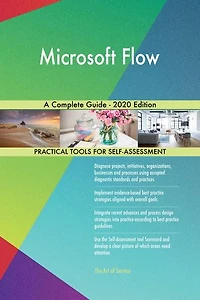 Microsoft Flow A Complete Guide - 2020 Edition