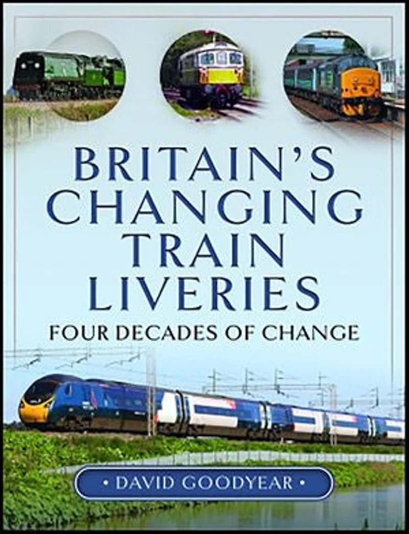 Britain's Changing Train Liveries: Four Decades of Change