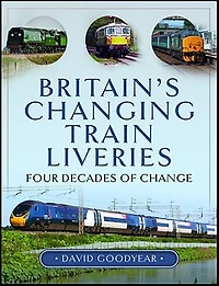 Britain's Changing Train Liveries: Four Decades of Change