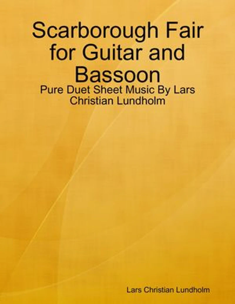 Scarborough Fair for Guitar and Bassoon - Pure Duet Sheet Music By Lars Christian Lundholm