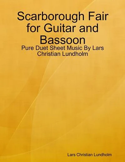 Scarborough Fair for Guitar and Bassoon - Pure Duet Sheet Music By Lars Christian Lundholm