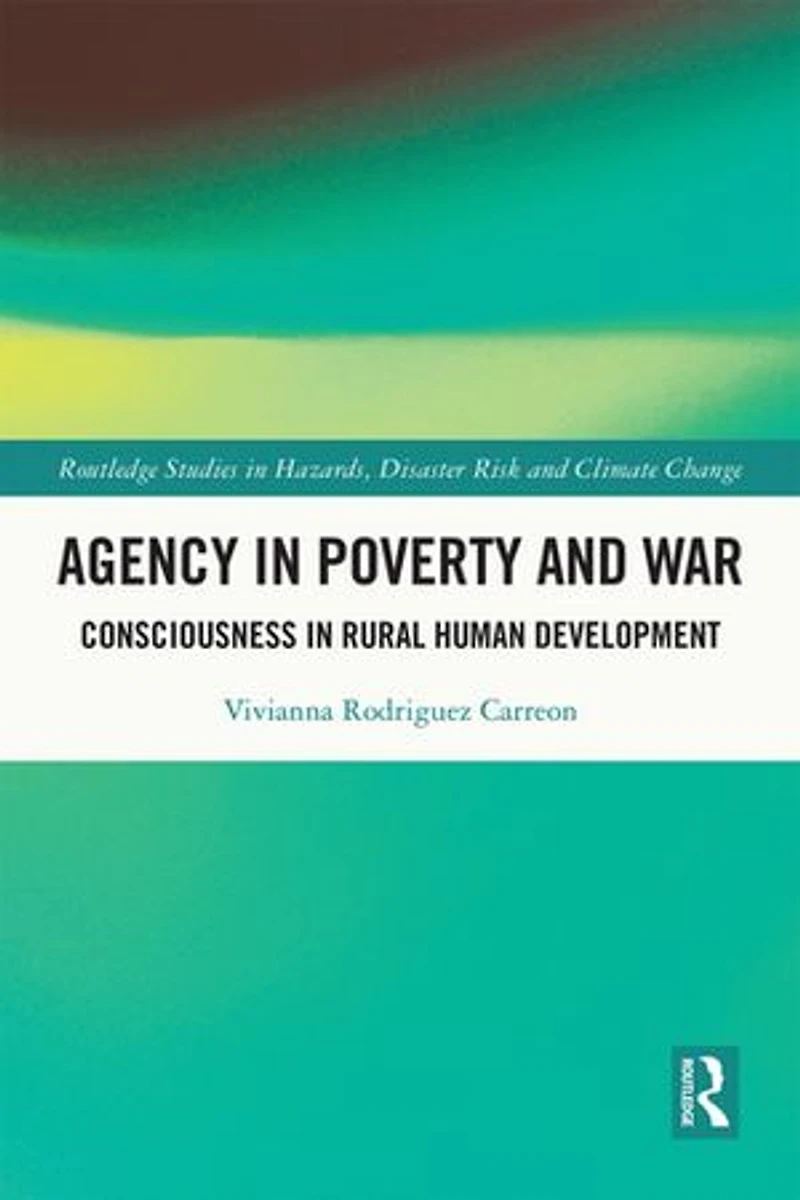 Agency Poverty and War: Consciousness Rural Human Development