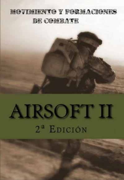 Airsoft Ii: Movimiento Y Formaciones De Combate