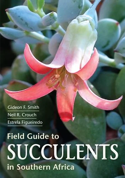 Field Guide to Succulents Southern Africa