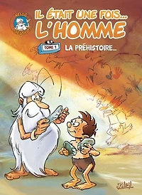 Il était une fois l'homme T01 - La Préhistoire