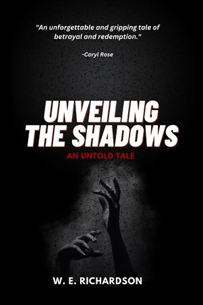 Unveiling the Shadows: An Untold Story
