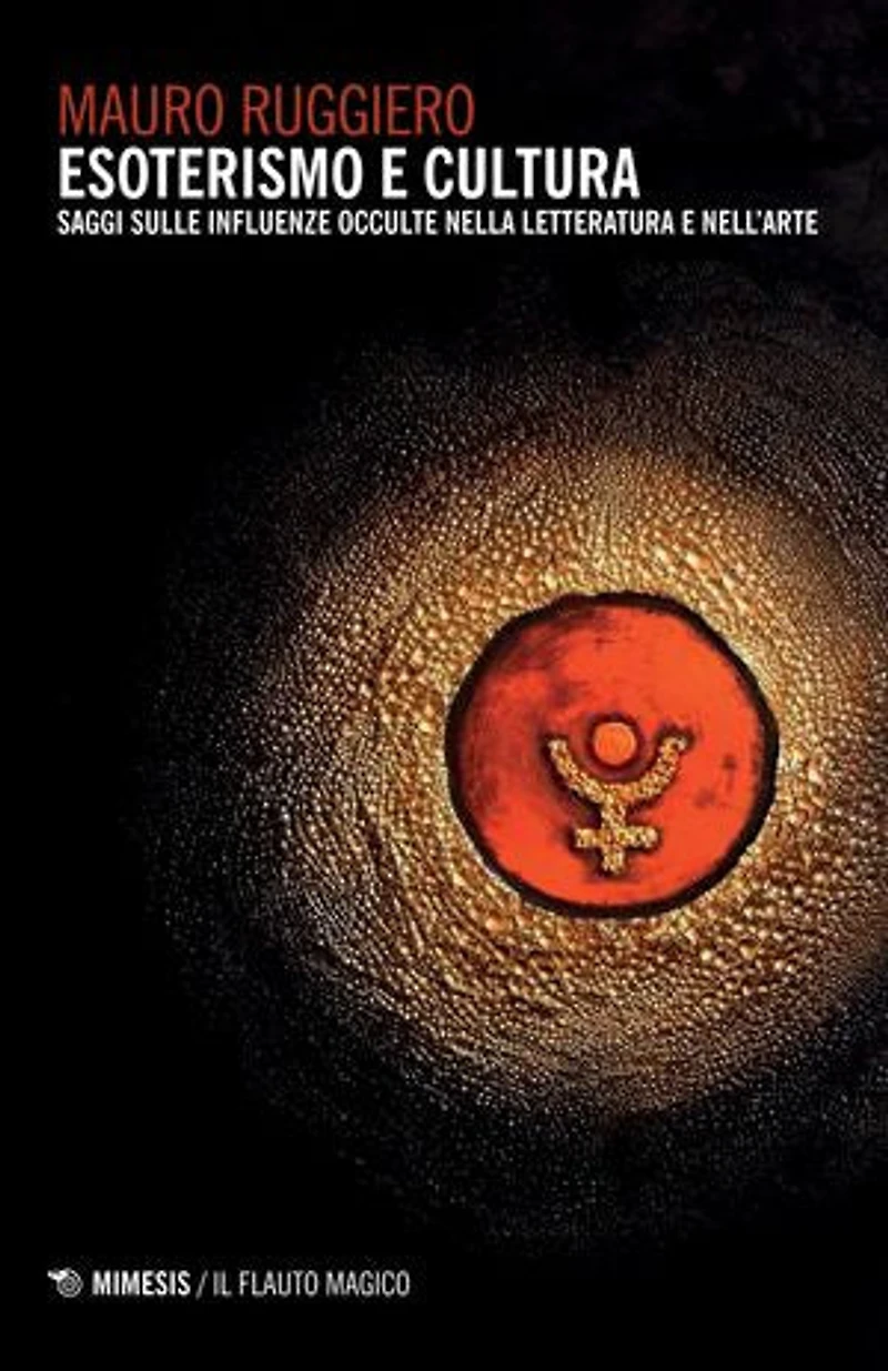 Esoterismo e cultura: Saggi sulle influenze occulte nella letteratura e nell’arte