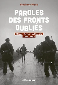 Paroles des fronts oubliés: Médoc, Royan, La Rochelle