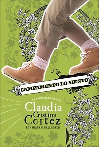 Campamento lo siento: La complicada vida de Claudia Cristina Cortez (Camp Can't: The Complicated Life of Cortez):