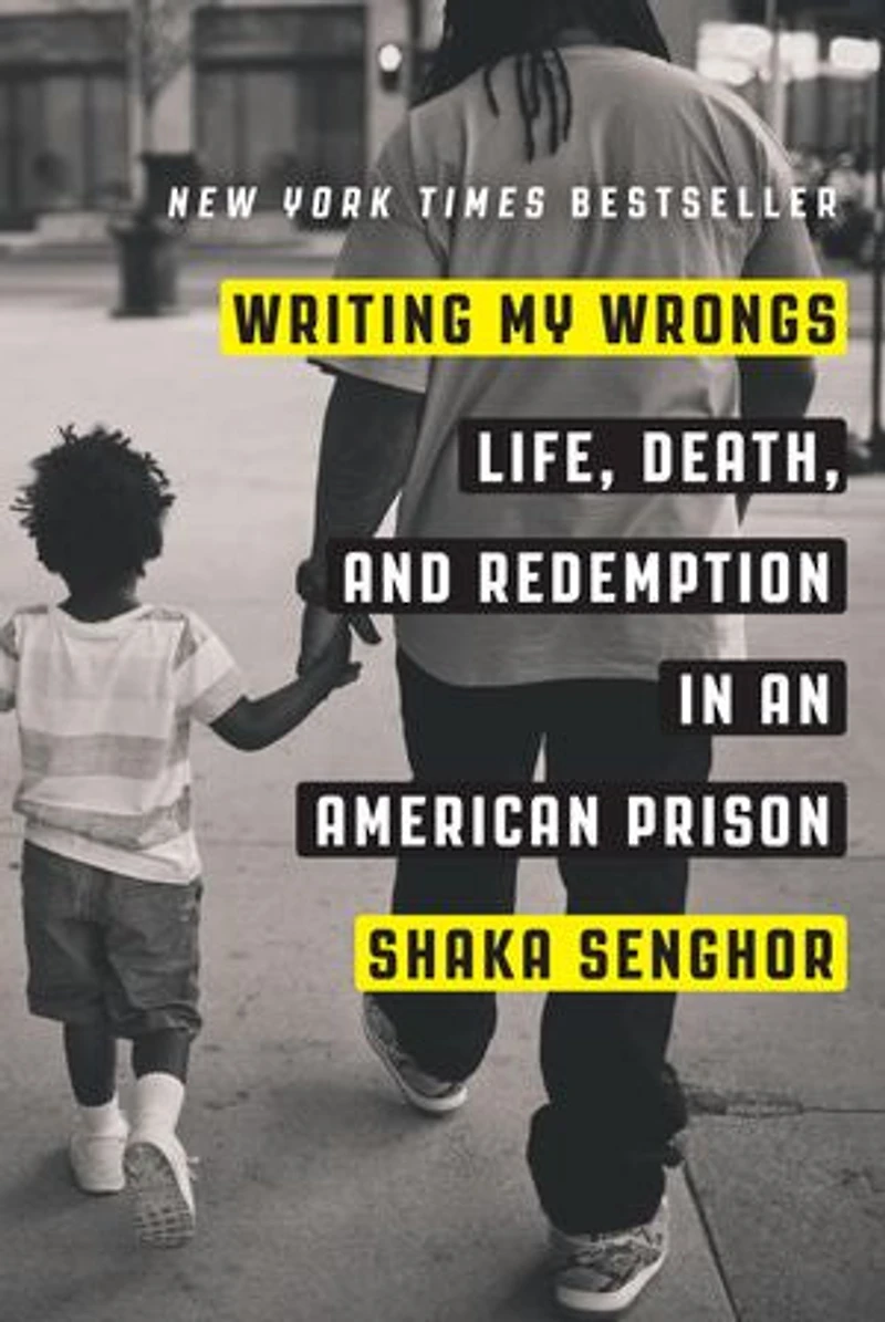 Writing My Wrongs: Life, Death, And Redemption An American Prison