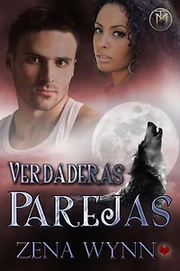 Verdaderas Parejas: True Mates, #1