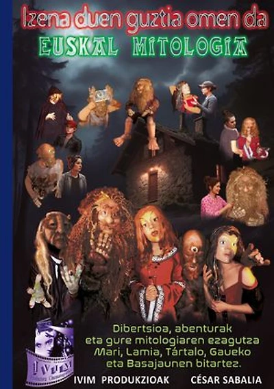 Izena duen guztia omen da. Euskal Mitologia: Euskal Mitologia