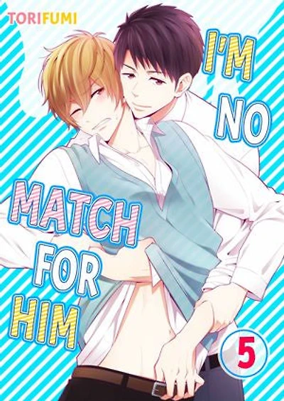 I'm No Match for Him: Volume 5