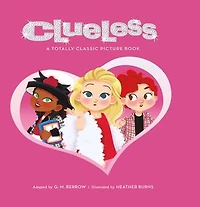 Clueless: A Totally Classic Picture Book