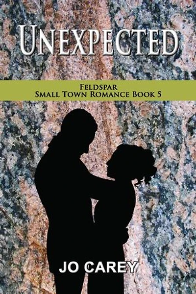 Unexpected: Feldspar Small Town Romance, #5