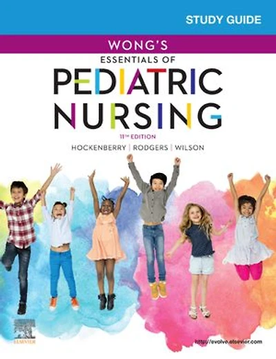 Study Guide for Wong's Essentials of Pediatric Nursing