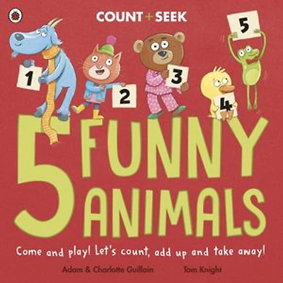 5 Funny Animals: a counting and number bonds picture book