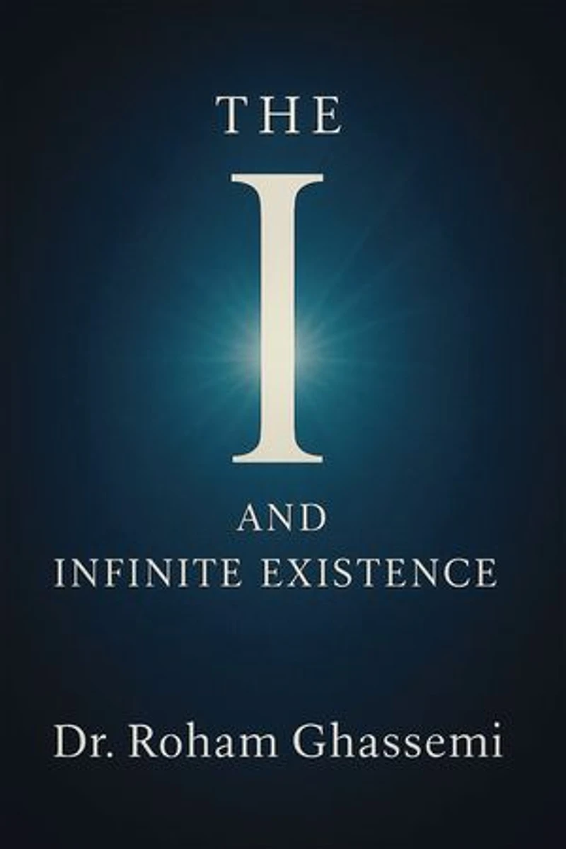 The “I” and Infinite Existence: Discovering Who You were Before the World Told You Who to Be