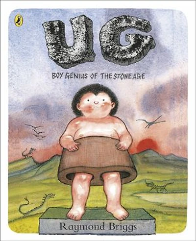 UG: Boy Genius of the Stone Age and His Search for Soft Trousers: A funny, comic strip stone-age story