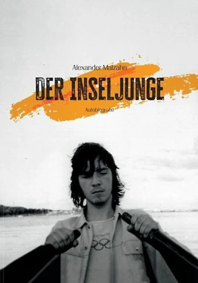 Der Inseljunge: Ein biographischer Roman