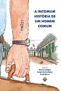 A Incomum História de um Homem Comum