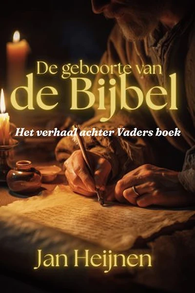 De geboorte van de Bijbel: Het verhaal achter Vaders boek