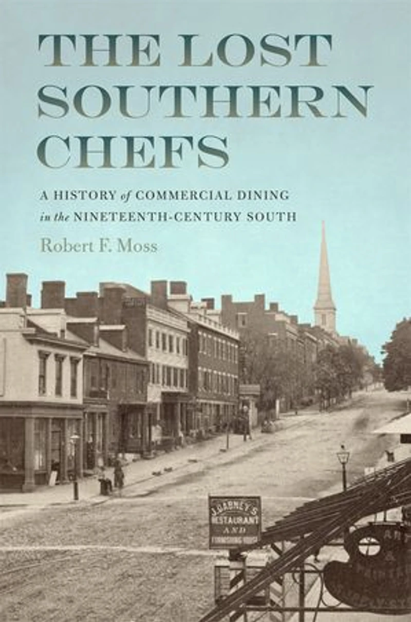 the Lost Southern Chefs: A History of Commercial Dining Nineteenth-Century South
