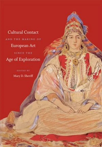 Cultural Contact and the Making of European Art since the Age of Exploration