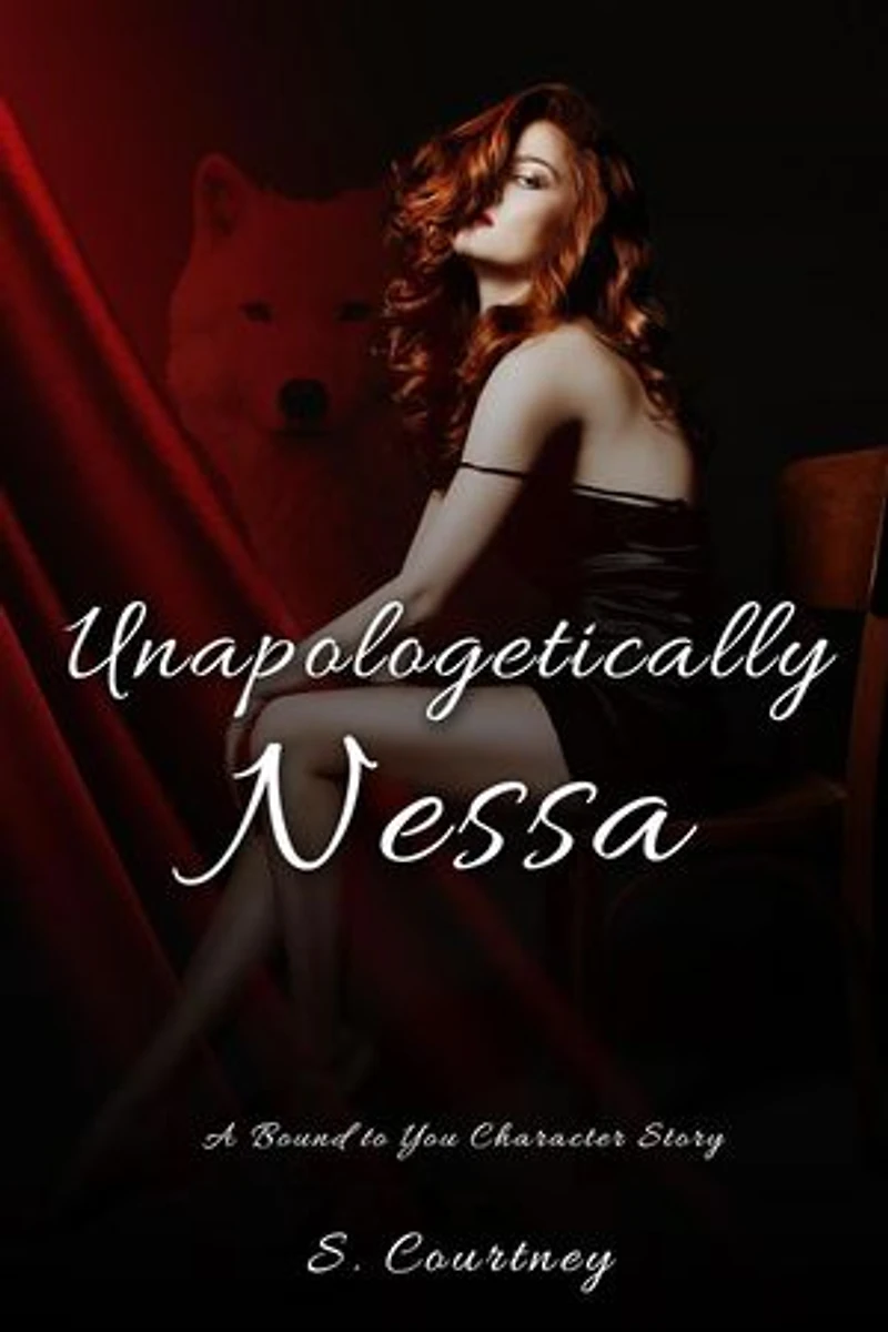 Unapologetically Nessa: The Bound Series, #3