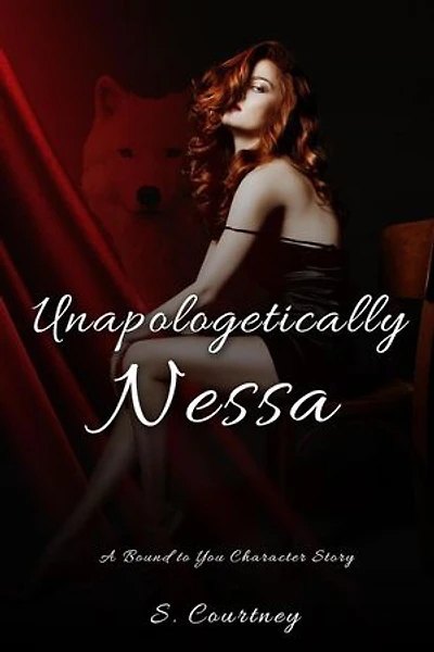 Unapologetically Nessa: The Bound Series, #3