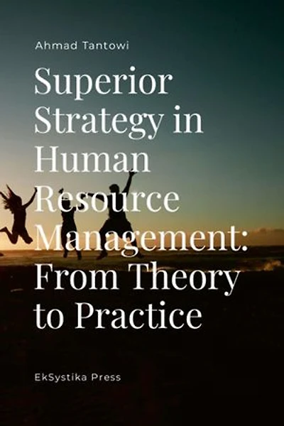 Superior Strategy in Human Resource Management: From Theory to Practice