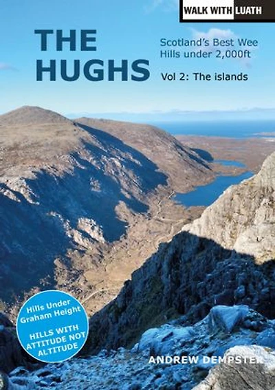 The Hughs Vol. 2: The Islands: Scotland's Best Wee Hills under 2,000ft