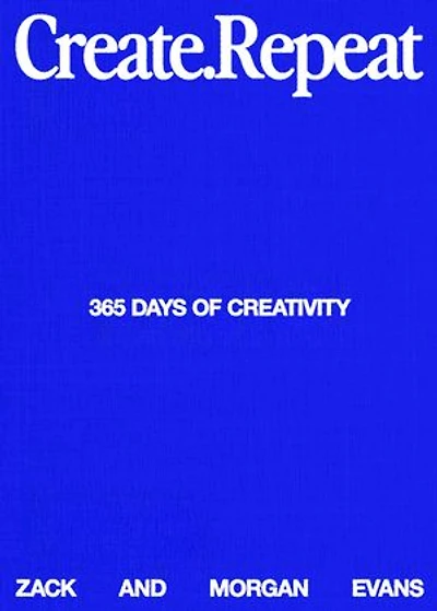 Create Repeat: A powerful guide for artists, writers and creators — how to get unstuck, stay inspired and build unstoppable momentum.