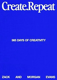 Create Repeat: A powerful guide for artists, writers and creators — how to get unstuck, stay inspired and build unstoppable momentum.