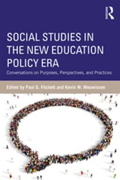 Social Studies The New Education Policy Era: Conversations On Purposes, Perspectives, And Practices