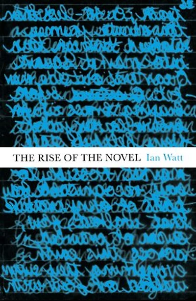 The Rise Of The Novel: Studies in Defoe, Richardson and Fielding