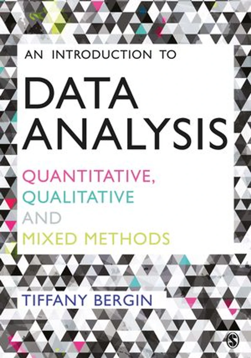 An Introduction to Data Analysis: Quantitative, Qualitative and Mixed Methods